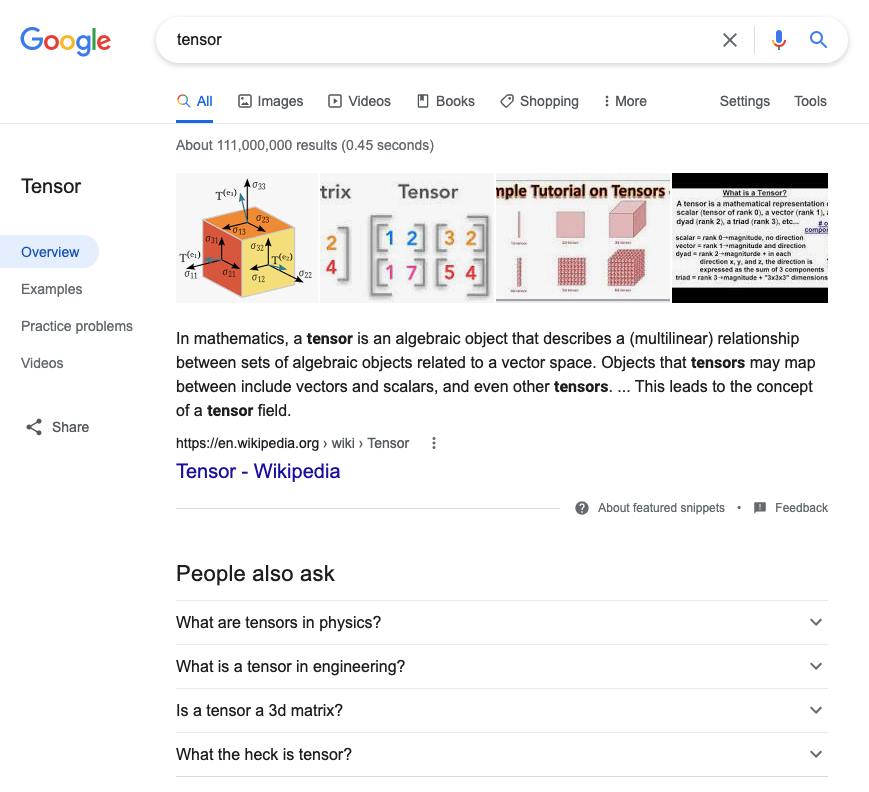 A screenshot of a Google search result for keyword tensor, showing a lengthly mathematical definition, various images with many symbols, and a bunch of People Also Ask items ending with 'What the heck is tensor?'